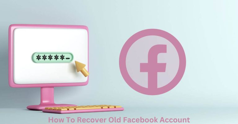 How To Recover Old Facebook Account