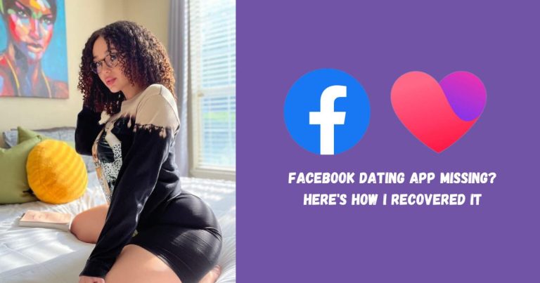 Facebook Dating App Missing? Here's How I Recovered It