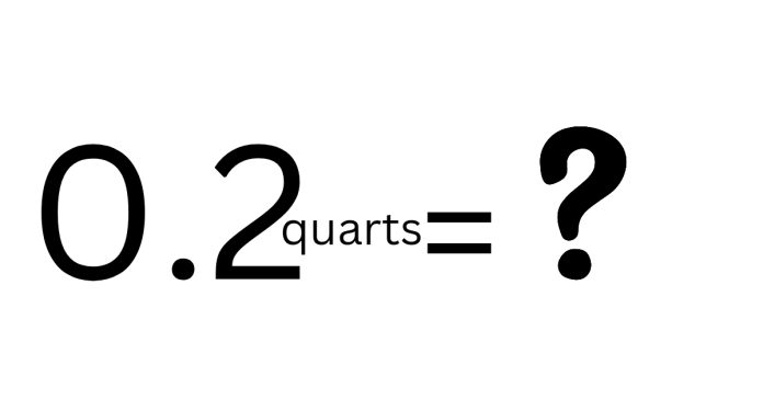 How Much Is 0.2 Of A Quart In Oz?