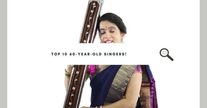 Top 10 60-Year-Old Singers