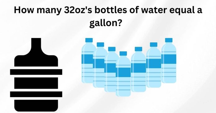 How many 32oz's bottles of water equal a gallon?