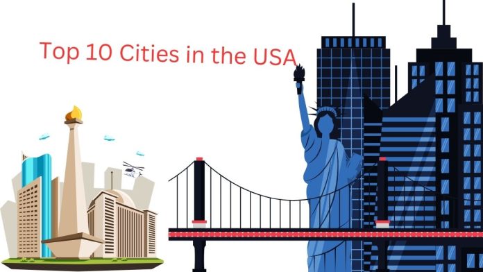 Top 10 Cities in the USA