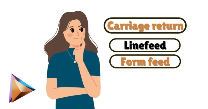 What are Carriage Return, Linefeed, and Form Feed?