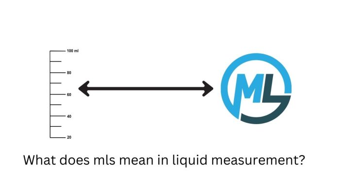 What does mls mean in liquid measurement?