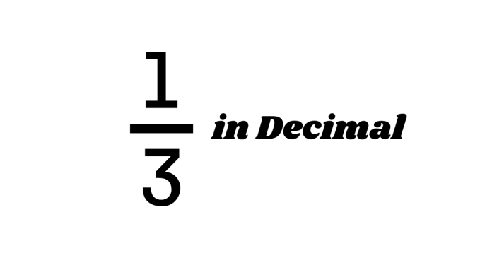 What is 1/3 as a Decimal