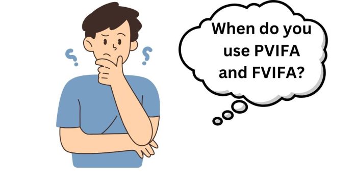 When do you use PVIFA and FVIFA?