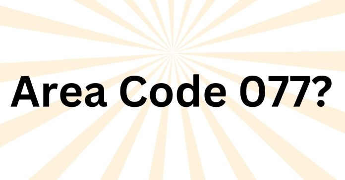 Where in the UK is Area Code 077?