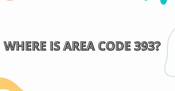 Where is area code 393?