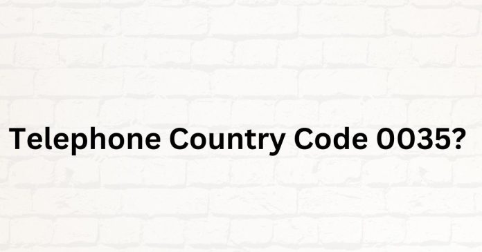 Where is telephone country code 0035?