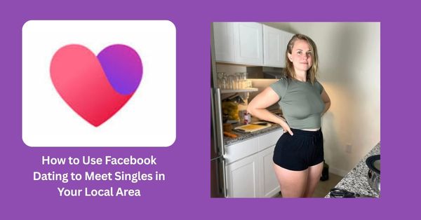 Facebook Dating to Meet Singles